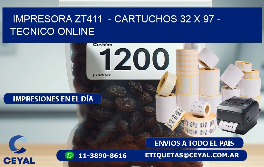 IMPRESORA ZT411  - CARTUCHOS 32 x 97 - TECNICO ONLINE