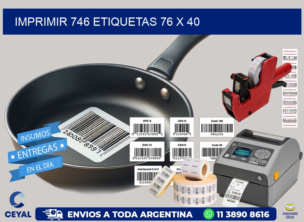 IMPRIMIR 746 ETIQUETAS 76 x 40