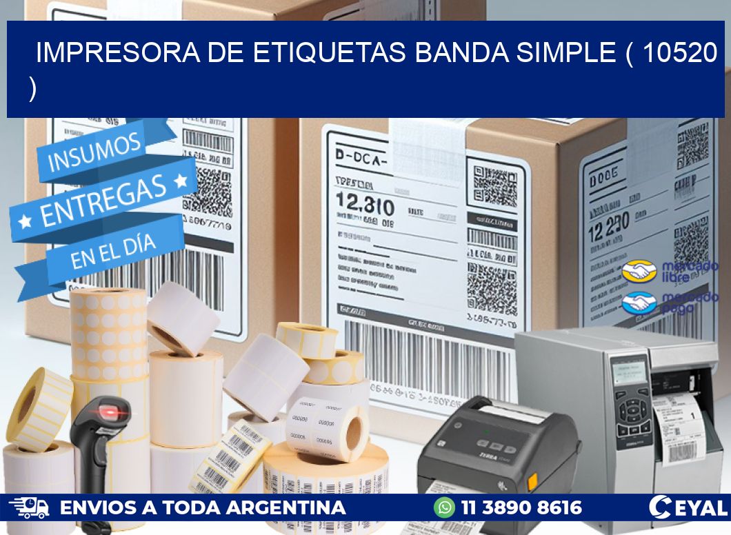 impresora de etiquetas banda simple ( 10520 )