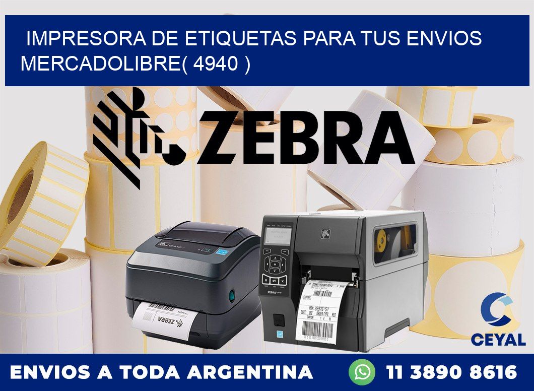 impresora de etiquetas para tus envios mercadolibre( 4940 )