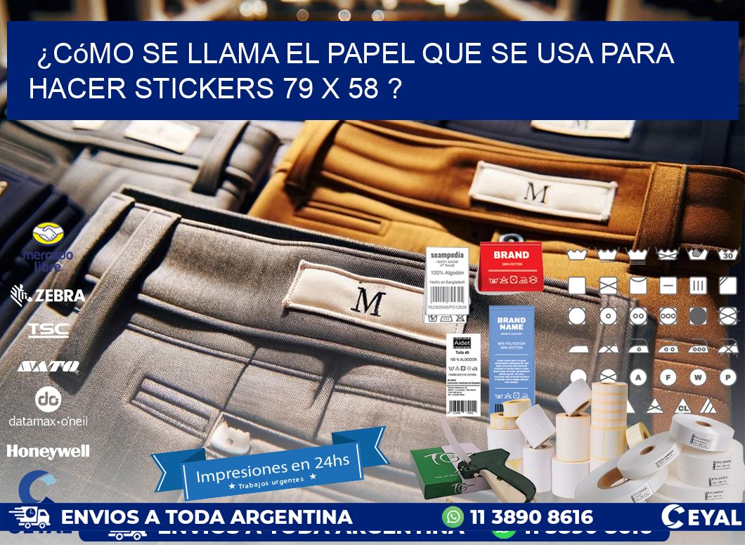 ¿Cómo se llama el papel que se usa para hacer stickers 79 x 58 ?