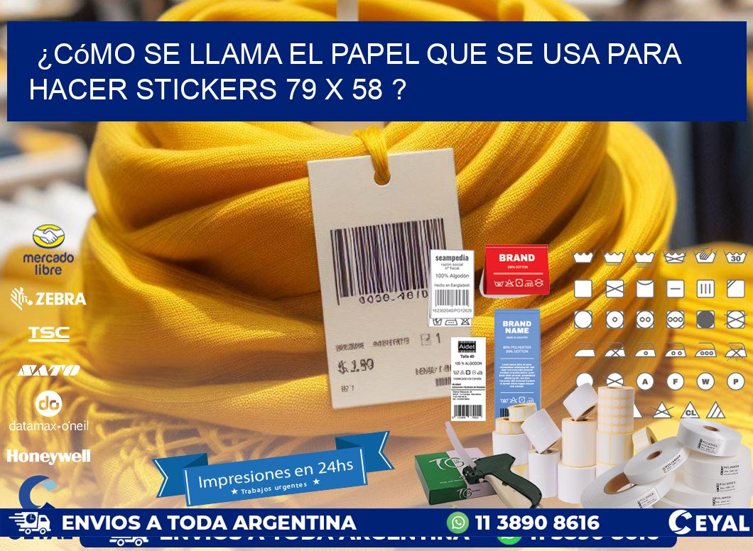 ¿Cómo se llama el papel que se usa para hacer stickers 79 x 58 ?