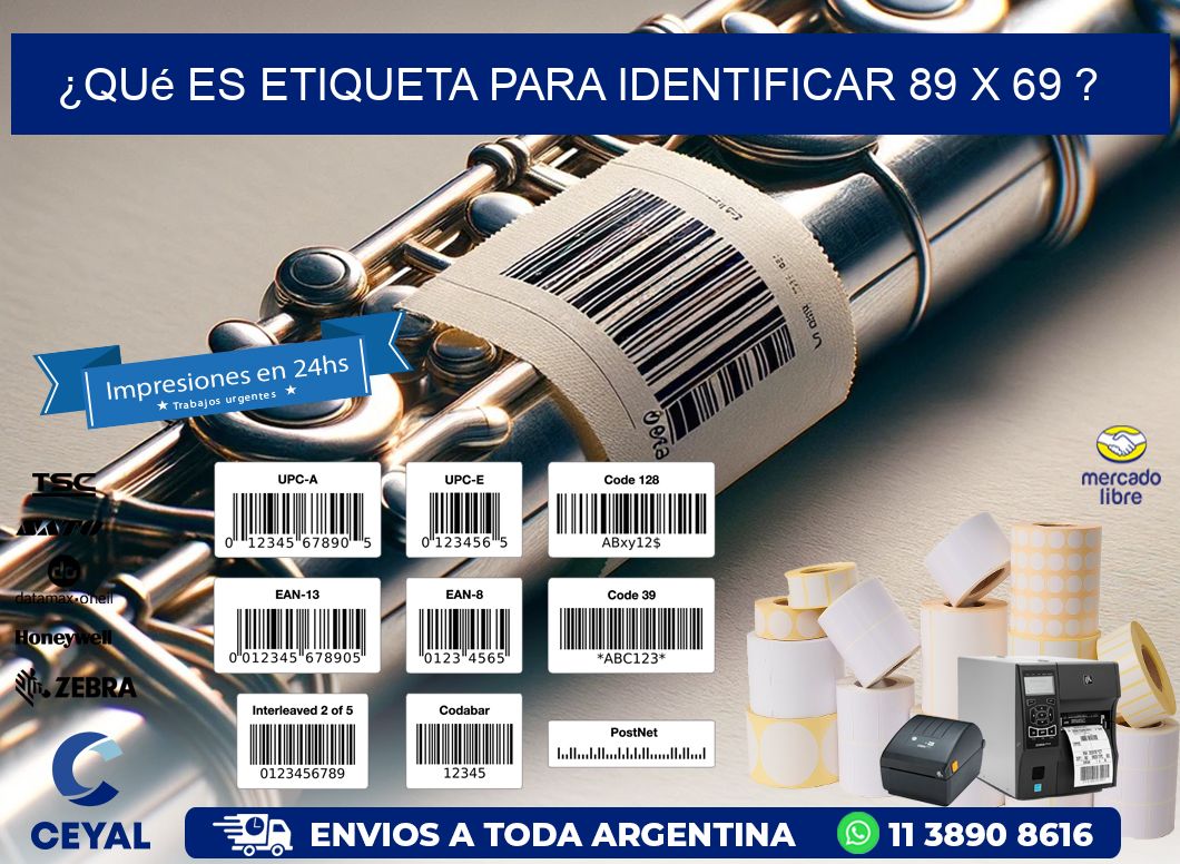 ¿Qué es etiqueta para identificar 89 x 69 ?