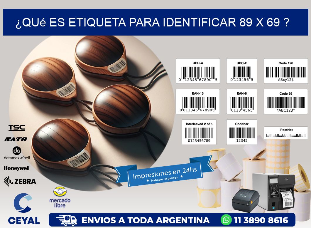 ¿Qué es etiqueta para identificar 89 x 69 ?