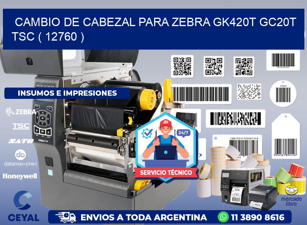 CAMBIO DE CABEZAL PARA ZEBRA GK420T GC20T TSC ( 12760 )