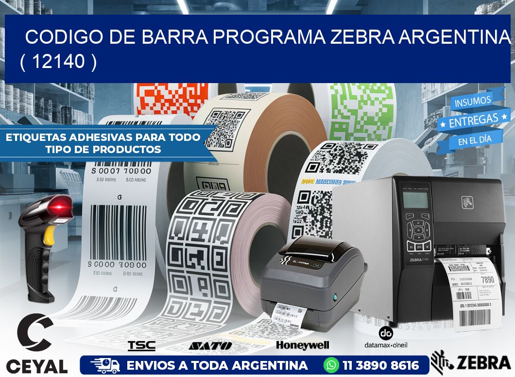 CODIGO DE BARRA PROGRAMA ZEBRA ARGENTINA ( 12140 )
