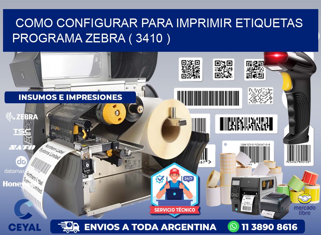 COMO CONFIGURAR PARA IMPRIMIR ETIQUETAS PROGRAMA ZEBRA ( 3410 )