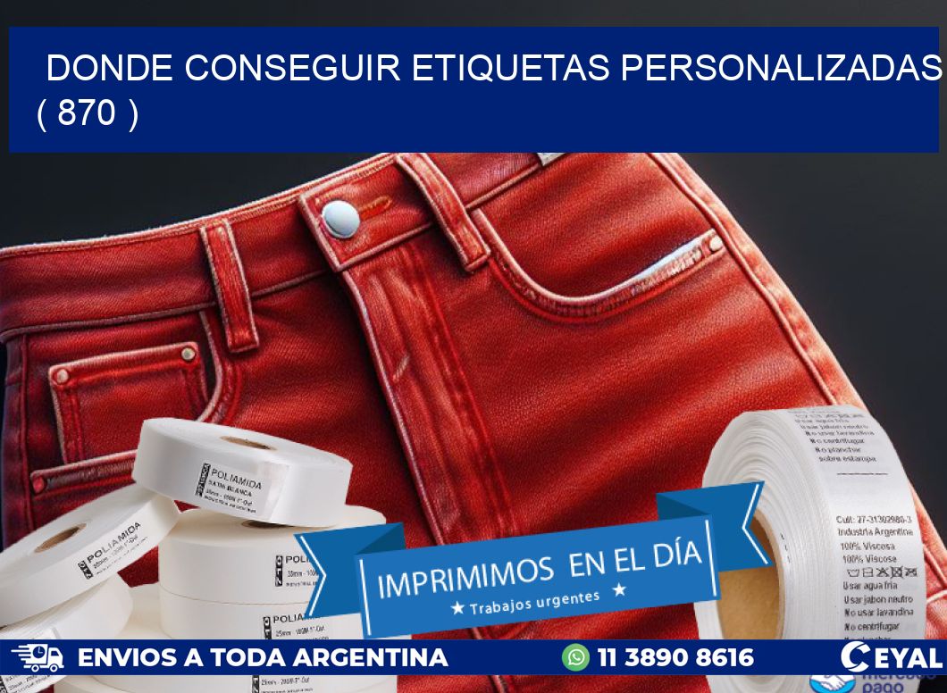 DONDE CONSEGUIR ETIQUETAS PERSONALIZADAS ( 870 )