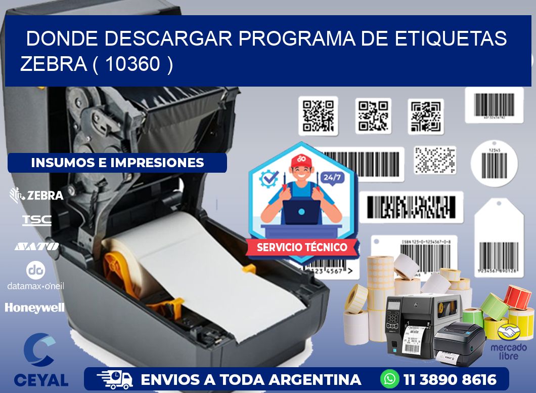 DONDE DESCARGAR PROGRAMA DE ETIQUETAS ZEBRA ( 10360 )