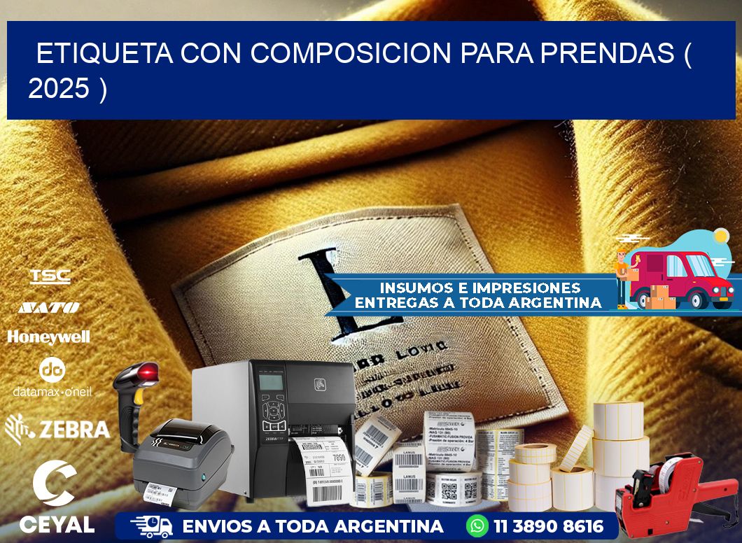 ETIQUETA CON COMPOSICION PARA PRENDAS ( 2025 )