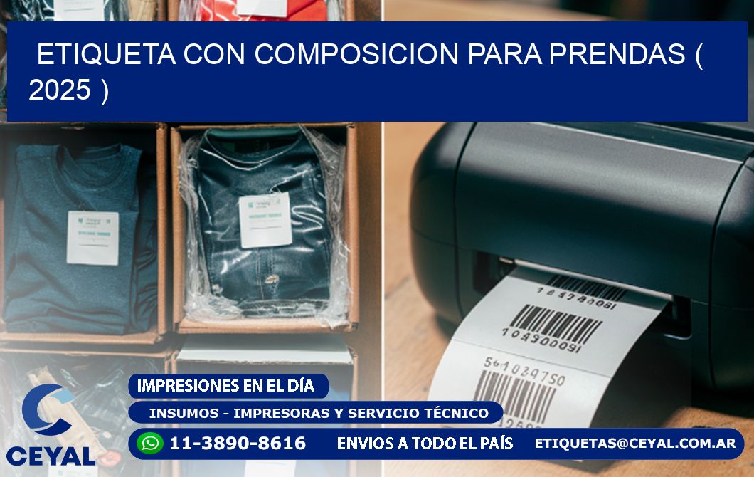 ETIQUETA CON COMPOSICION PARA PRENDAS ( 2025 )