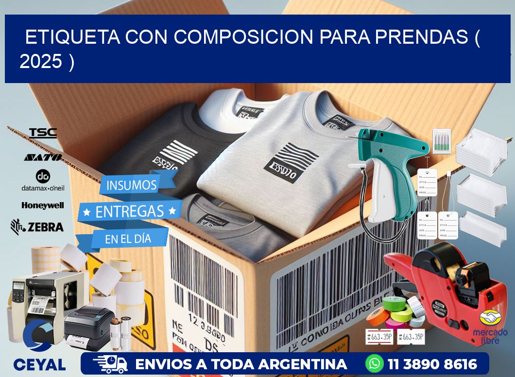 ETIQUETA CON COMPOSICION PARA PRENDAS ( 2025 )