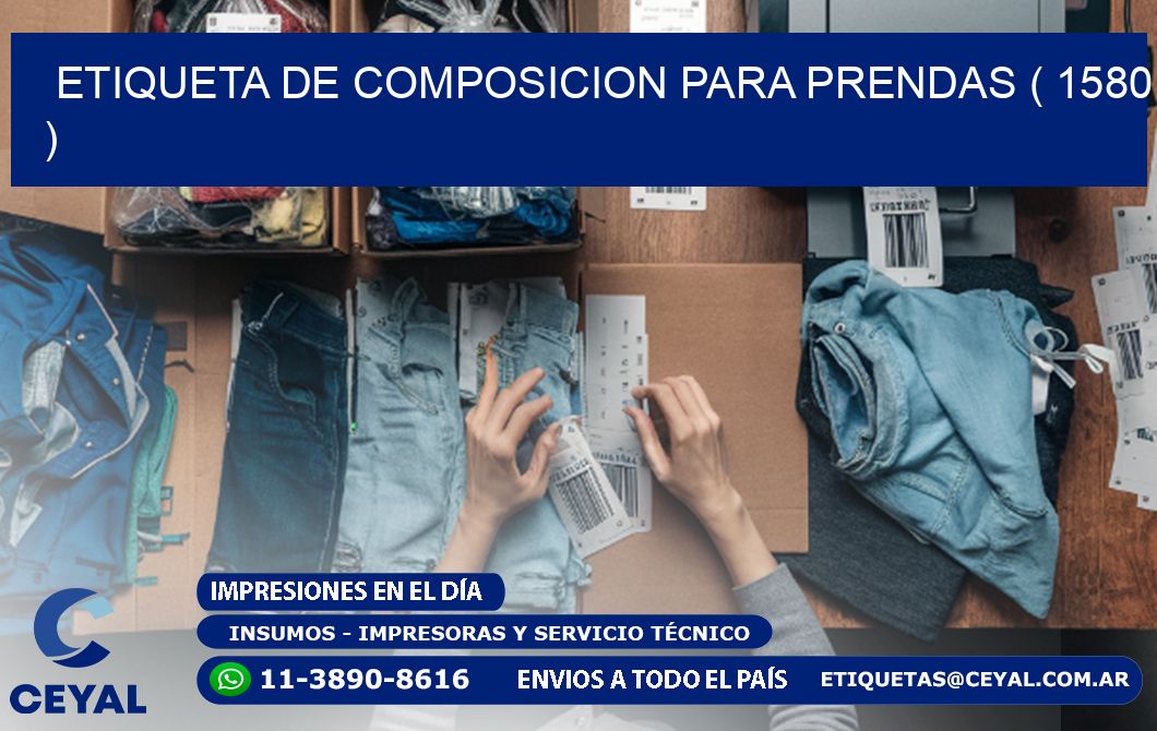 ETIQUETA DE COMPOSICION PARA PRENDAS ( 1580 )