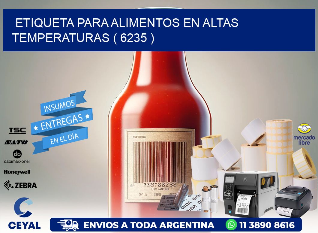 ETIQUETA PARA ALIMENTOS EN ALTAS TEMPERATURAS ( 6235 )
