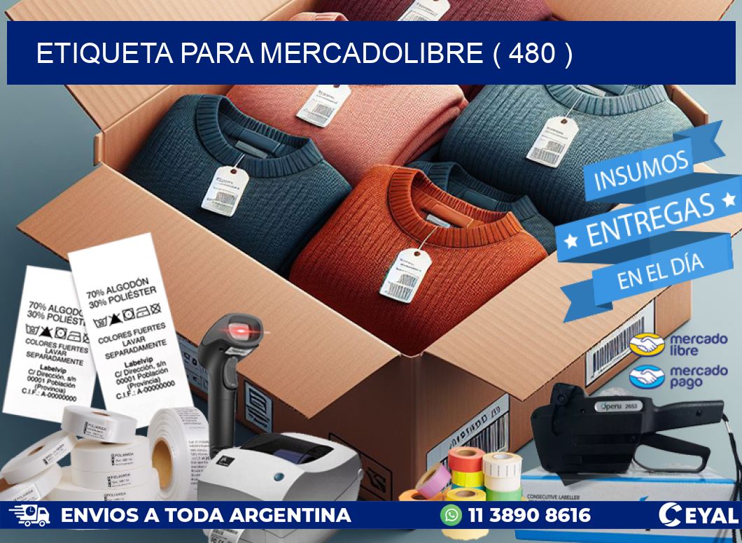 ETIQUETA PARA MERCADOLIBRE ( 480 )