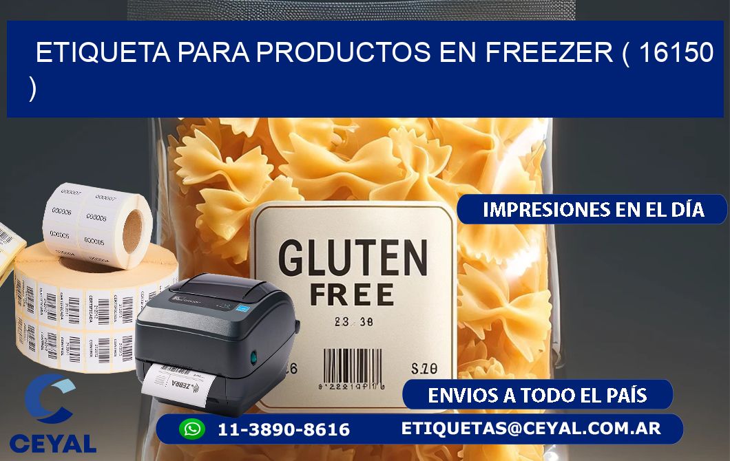 ETIQUETA PARA PRODUCTOS EN FREEZER ( 16150 )