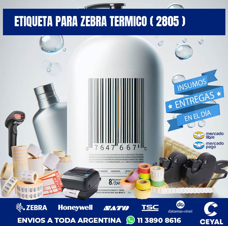 ETIQUETA PARA ZEBRA TERMICO ( 2805 )