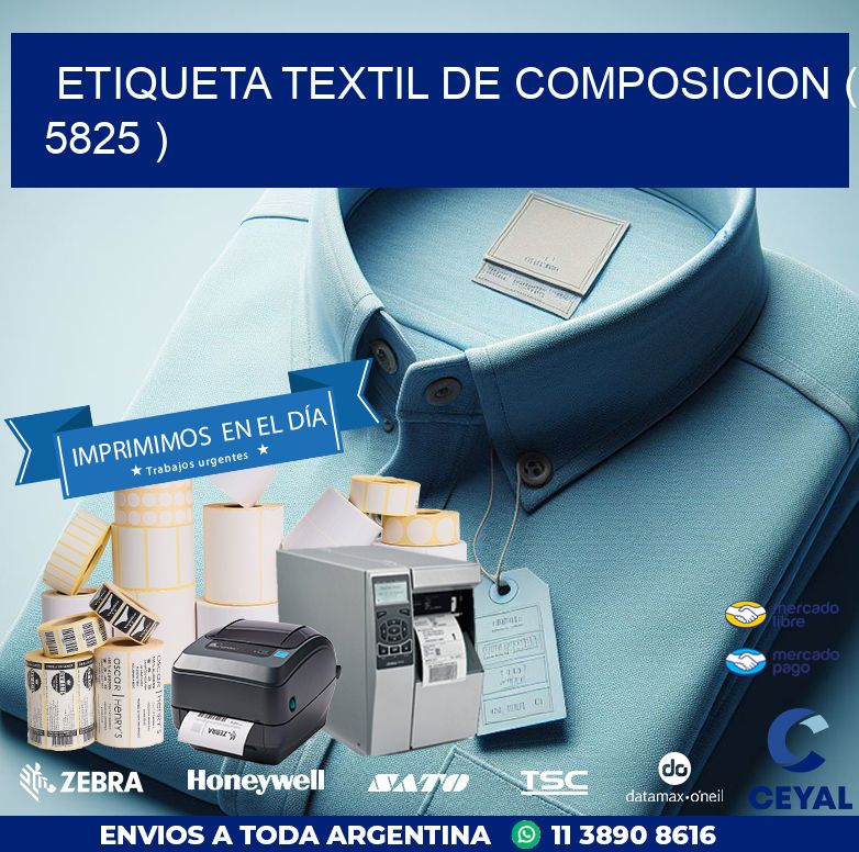 ETIQUETA TEXTIL DE COMPOSICION ( 5825 )