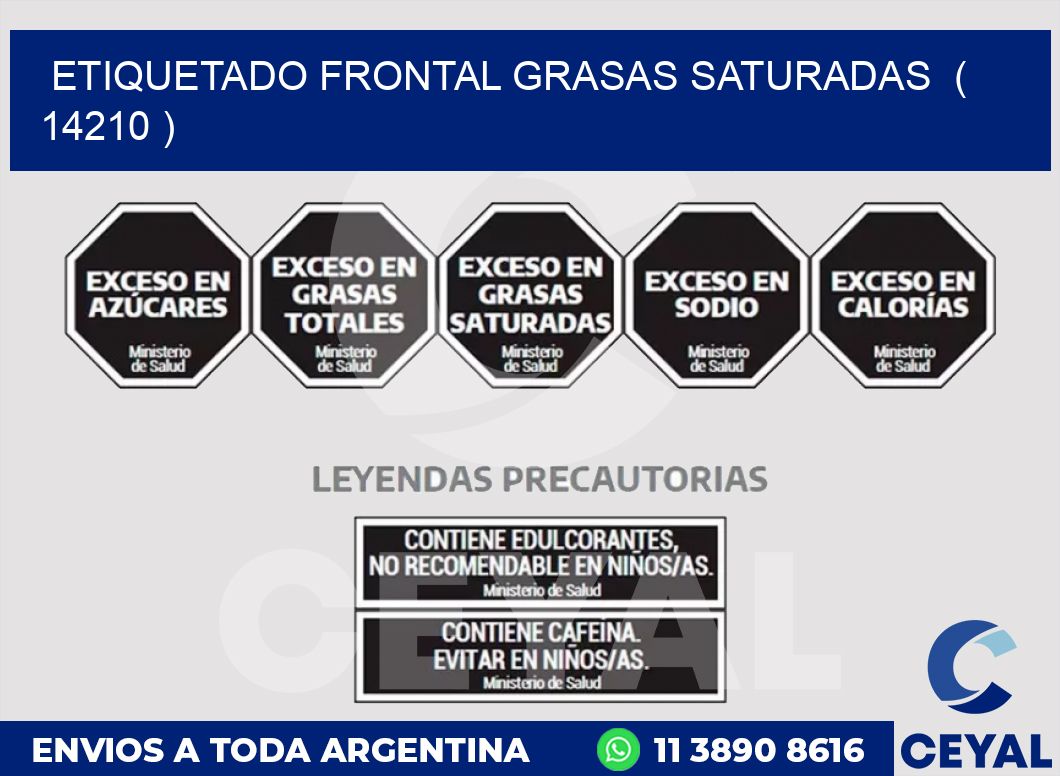 ETIQUETADO FRONTAL GRASAS SATURADAS  ( 14210 )