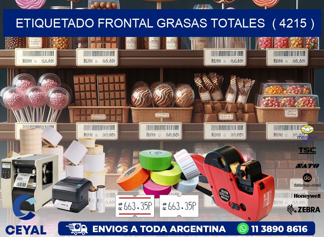 ETIQUETADO FRONTAL GRASAS TOTALES  ( 4215 )