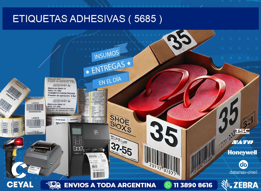 ETIQUETAS ADHESIVAS ( 5685 )