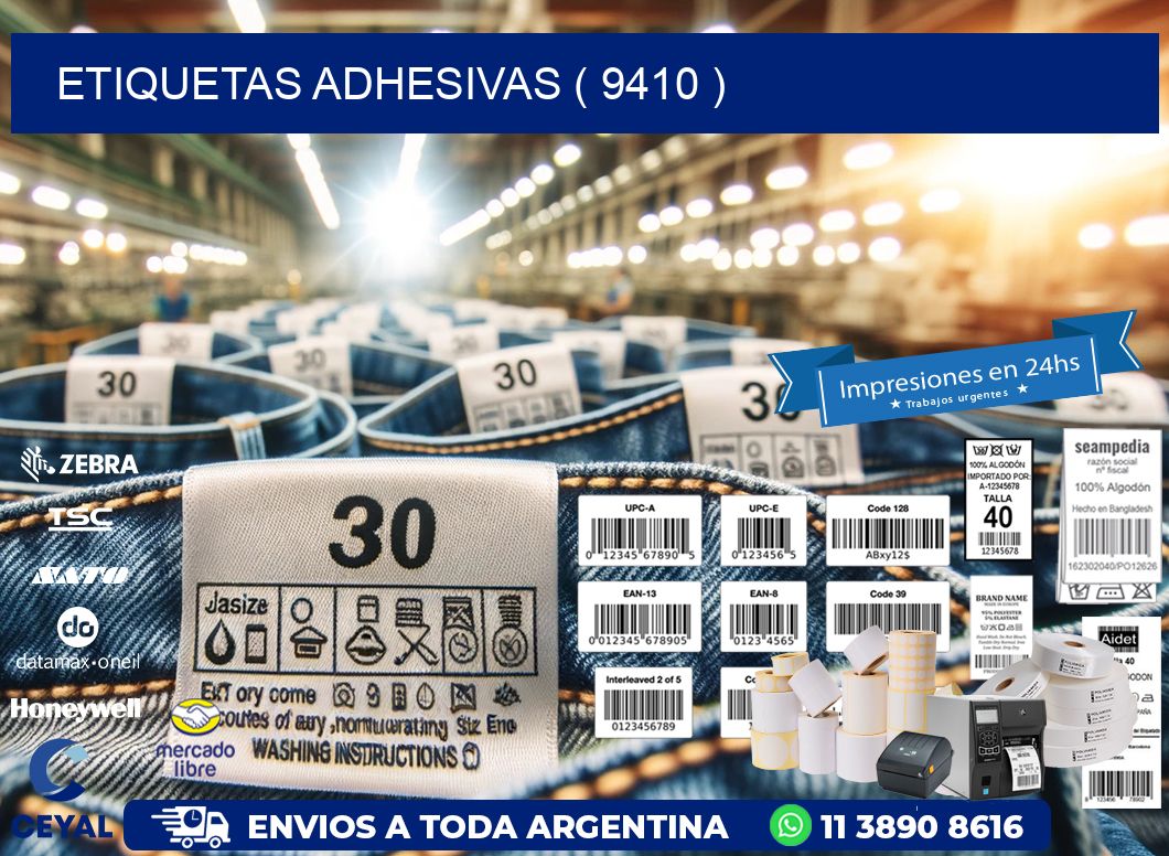 ETIQUETAS ADHESIVAS ( 9410 )