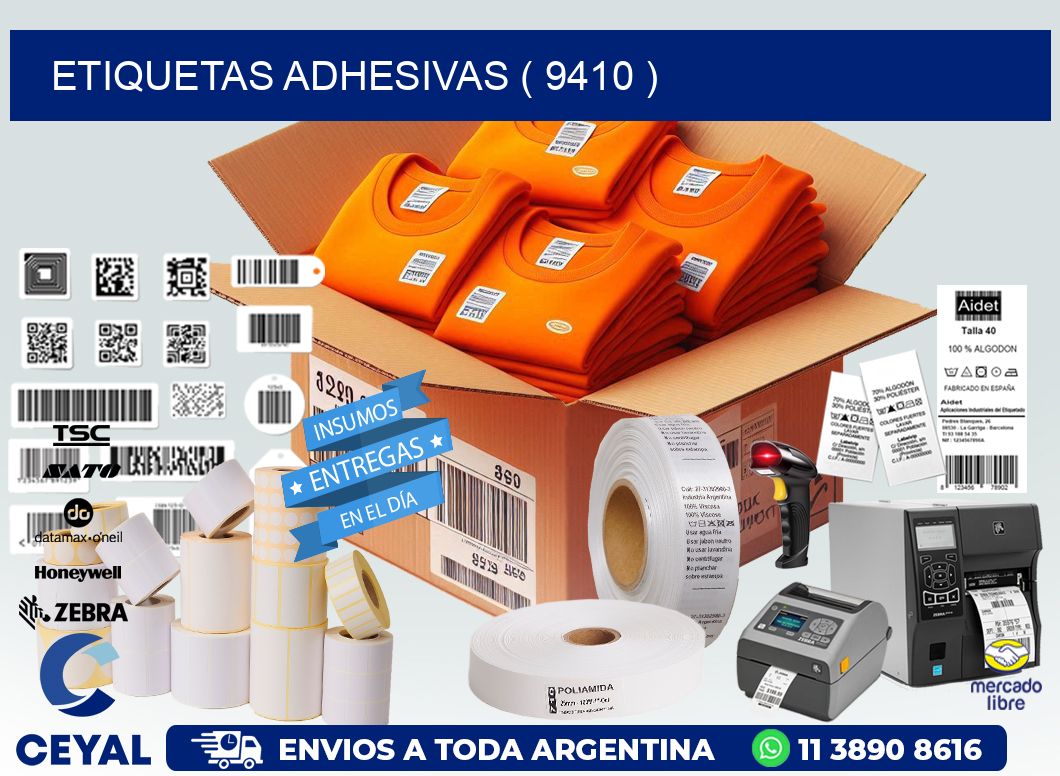 ETIQUETAS ADHESIVAS ( 9410 )