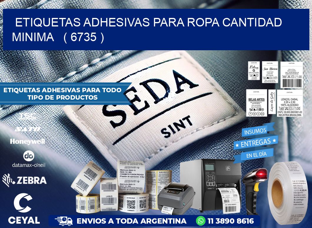 ETIQUETAS ADHESIVAS PARA ROPA CANTIDAD MINIMA   ( 6735 )