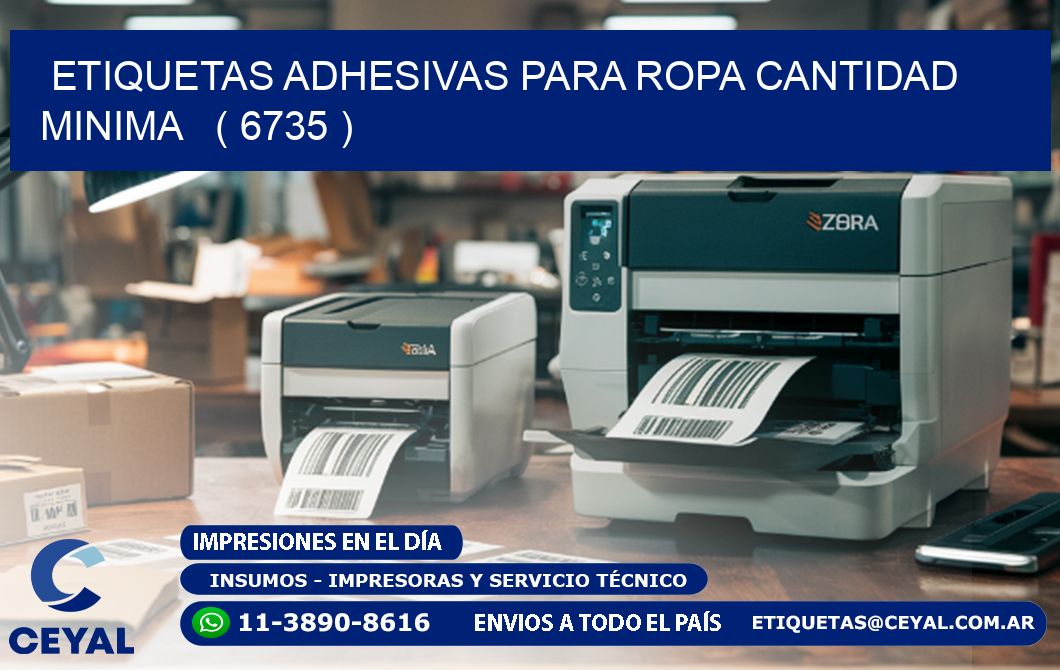 ETIQUETAS ADHESIVAS PARA ROPA CANTIDAD MINIMA   ( 6735 )