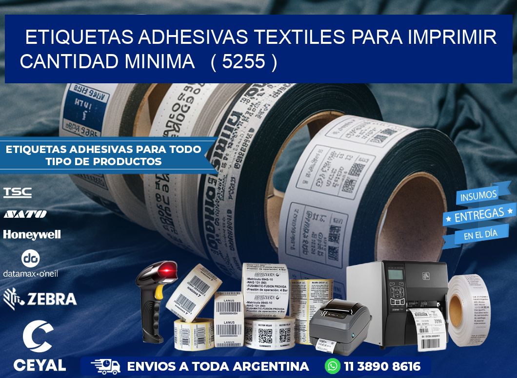 ETIQUETAS ADHESIVAS TEXTILES PARA IMPRIMIR CANTIDAD MINIMA   ( 5255 )