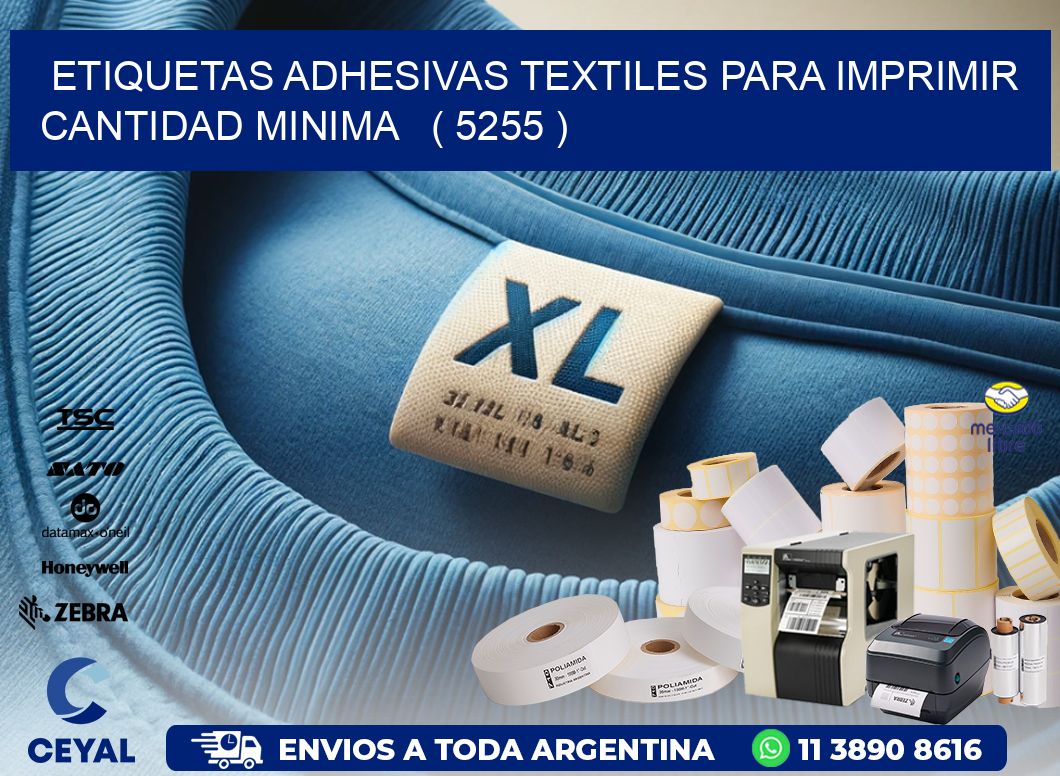 ETIQUETAS ADHESIVAS TEXTILES PARA IMPRIMIR CANTIDAD MINIMA   ( 5255 )