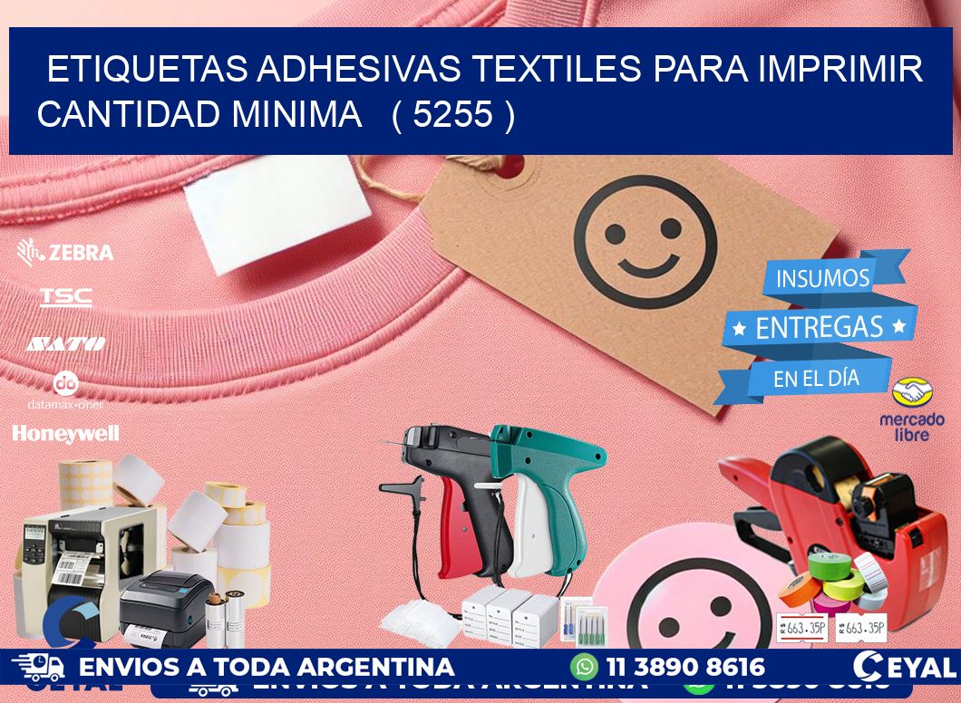 ETIQUETAS ADHESIVAS TEXTILES PARA IMPRIMIR CANTIDAD MINIMA   ( 5255 )