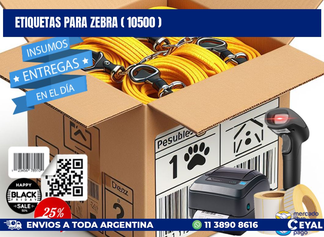 ETIQUETAS PARA ZEBRA ( 10500 )
