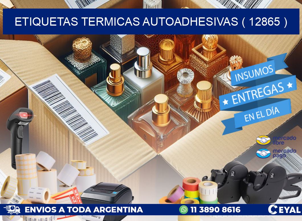 ETIQUETAS TERMICAS AUTOADHESIVAS ( 12865 )