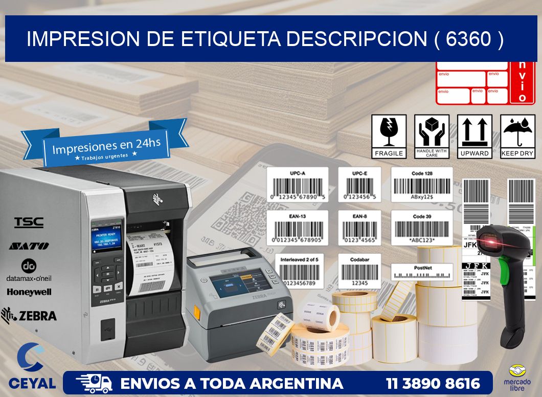 IMPRESION DE ETIQUETA DESCRIPCION ( 6360 )