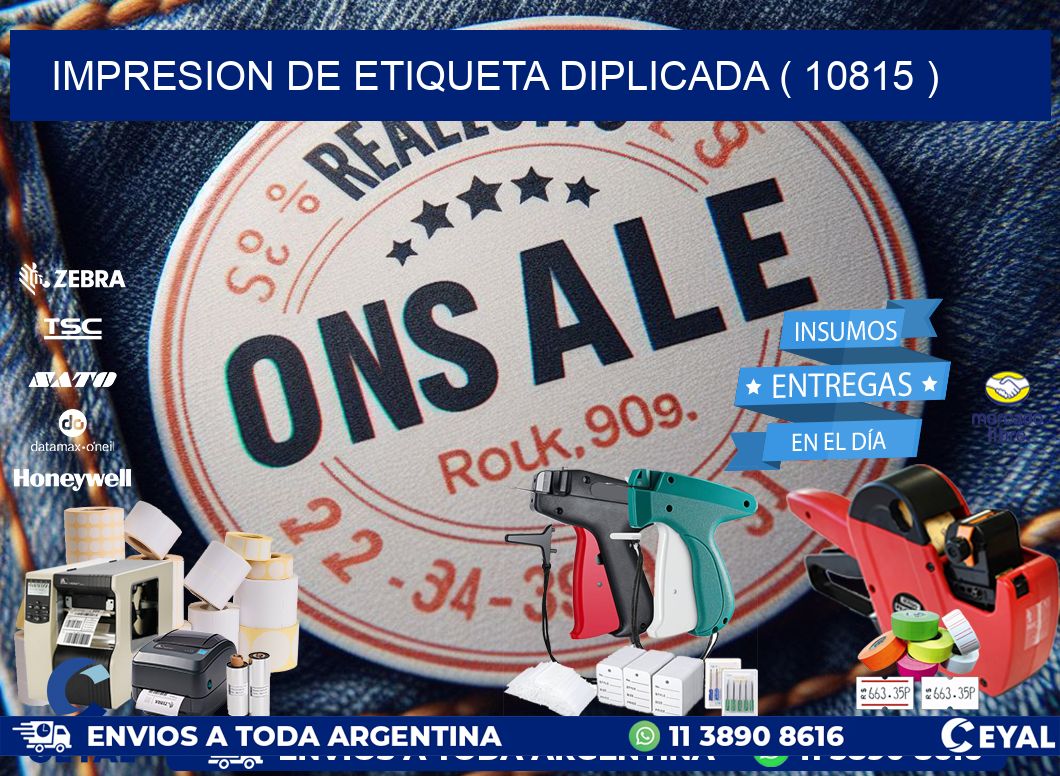 IMPRESION DE ETIQUETA DIPLICADA ( 10815 )