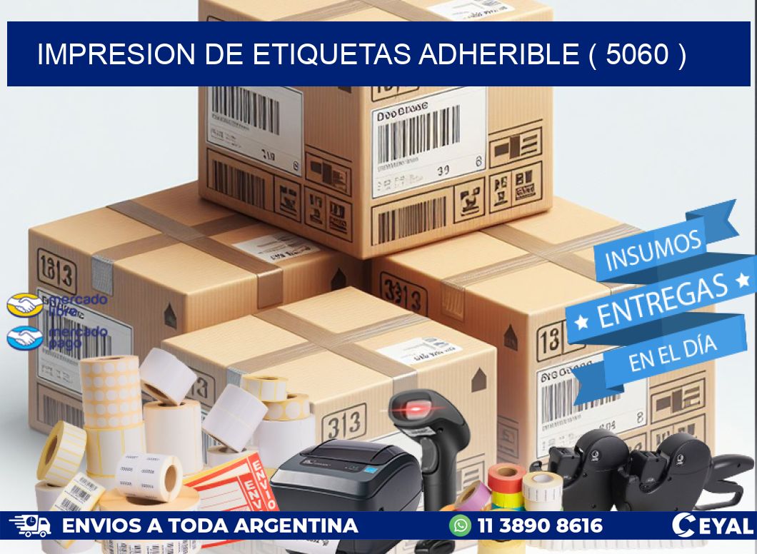 IMPRESION DE ETIQUETAS ADHERIBLE ( 5060 )