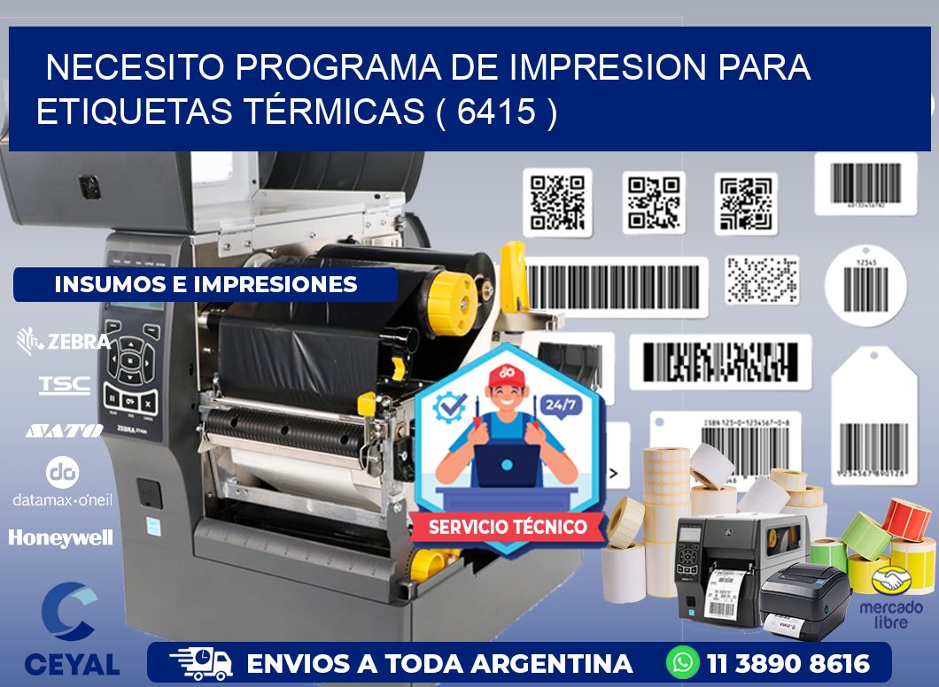 NECESITO PROGRAMA DE IMPRESION PARA ETIQUETAS TÉRMICAS ( 6415 )