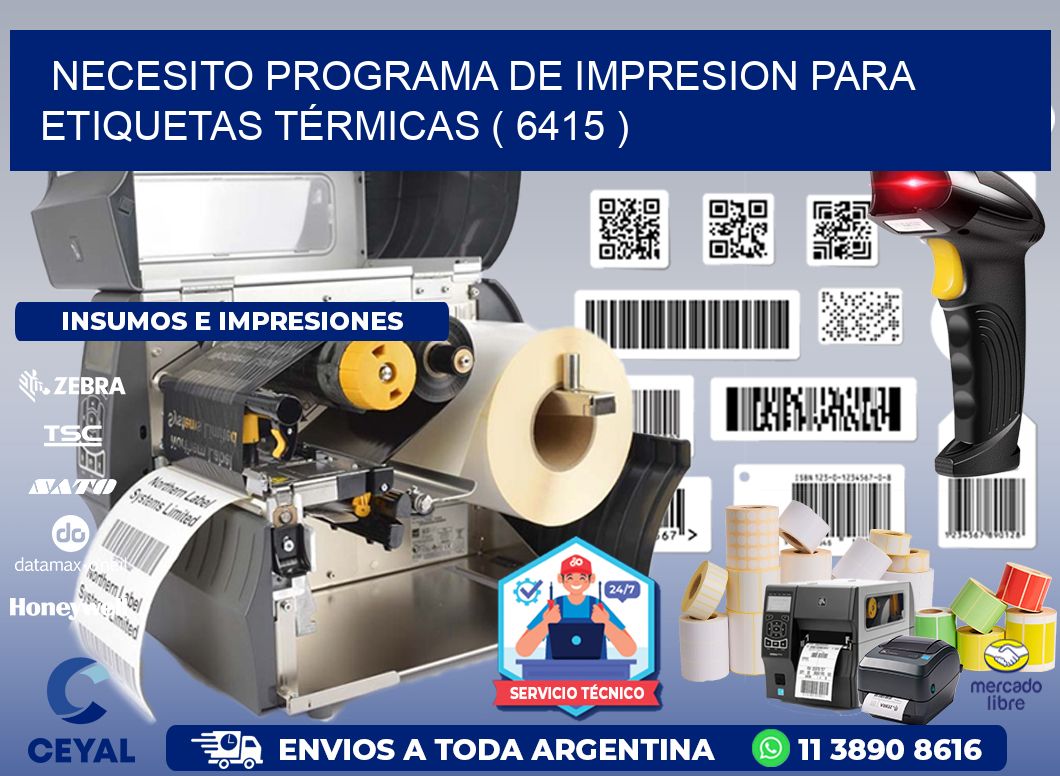 NECESITO PROGRAMA DE IMPRESION PARA ETIQUETAS TÉRMICAS ( 6415 )