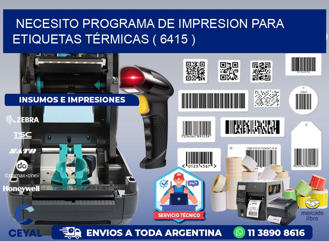 NECESITO PROGRAMA DE IMPRESION PARA ETIQUETAS TÉRMICAS ( 6415 )