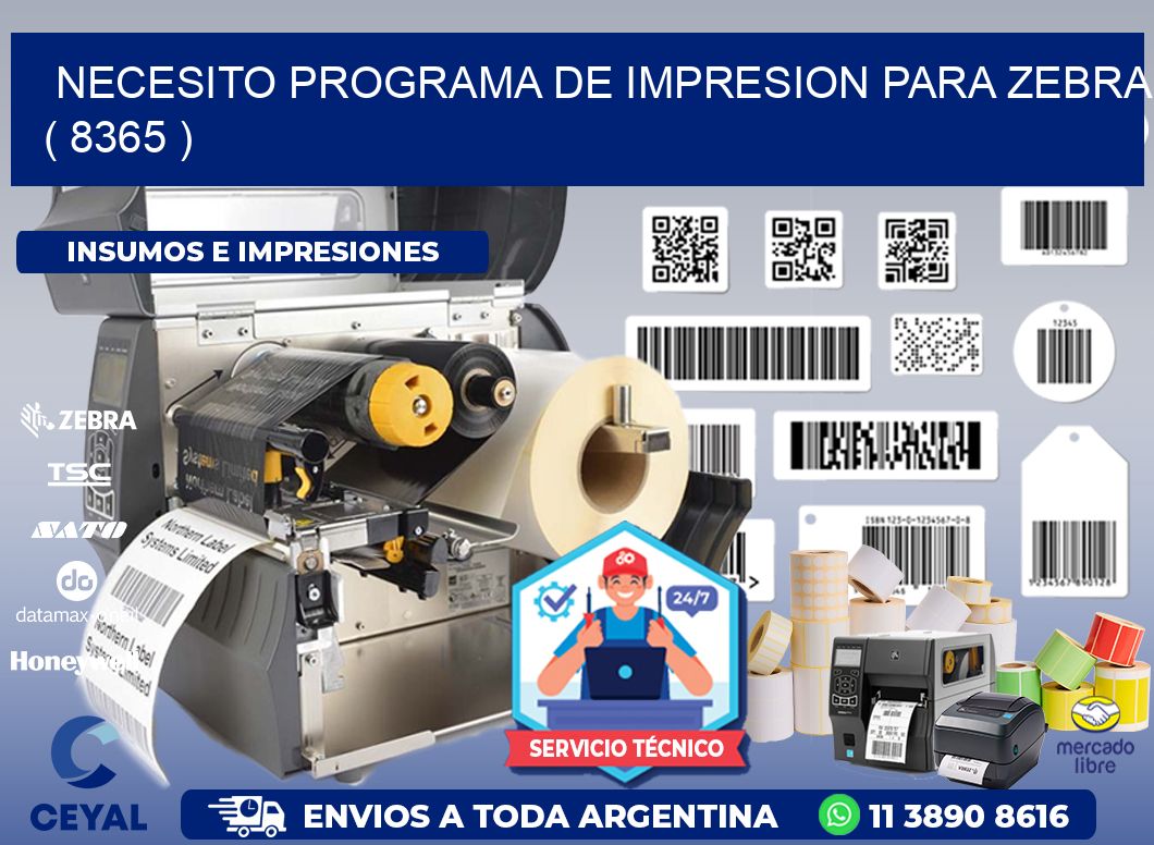 NECESITO PROGRAMA DE IMPRESION PARA ZEBRA ( 8365 )