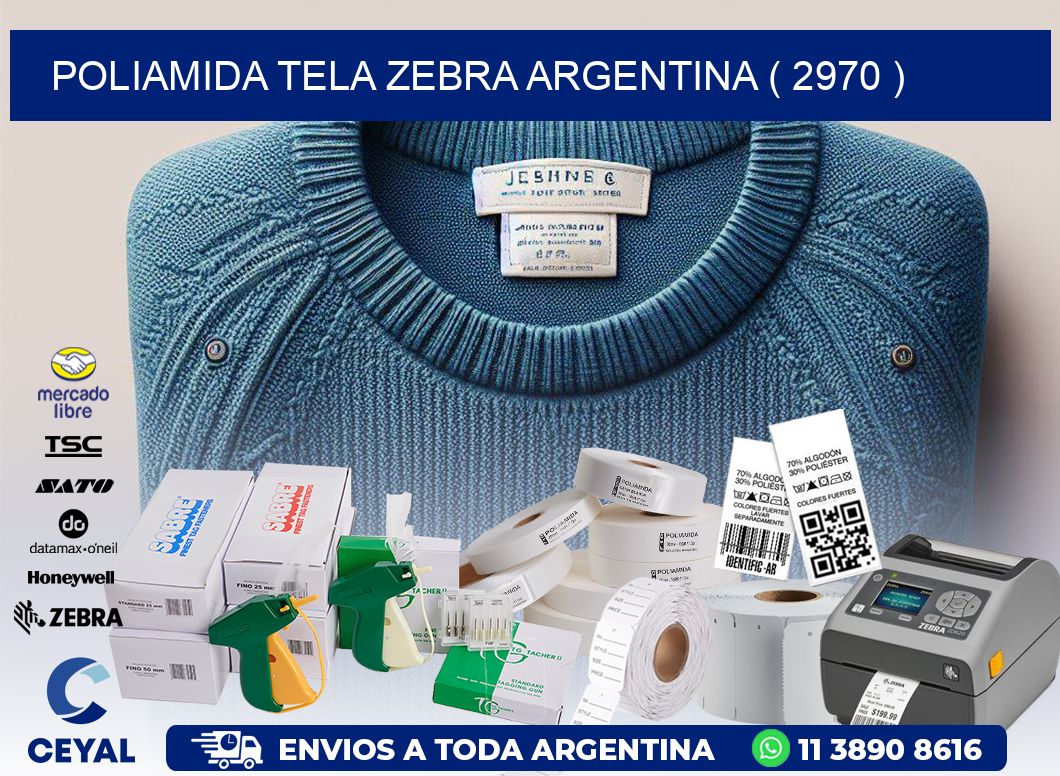 POLIAMIDA TELA ZEBRA ARGENTINA ( 2970 )