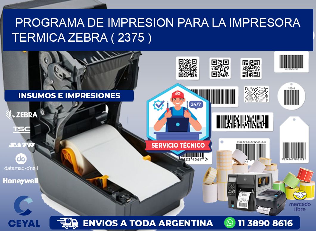PROGRAMA DE IMPRESION PARA LA IMPRESORA TERMICA ZEBRA ( 2375 )