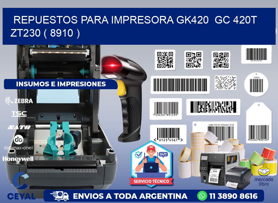 REPUESTOS PARA IMPRESORA GK420  GC 420T ZT230 ( 8910 )