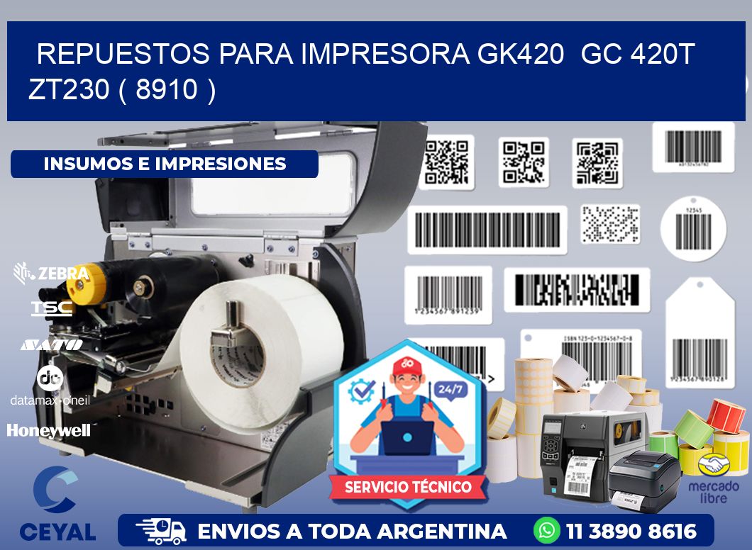 REPUESTOS PARA IMPRESORA GK420  GC 420T ZT230 ( 8910 )