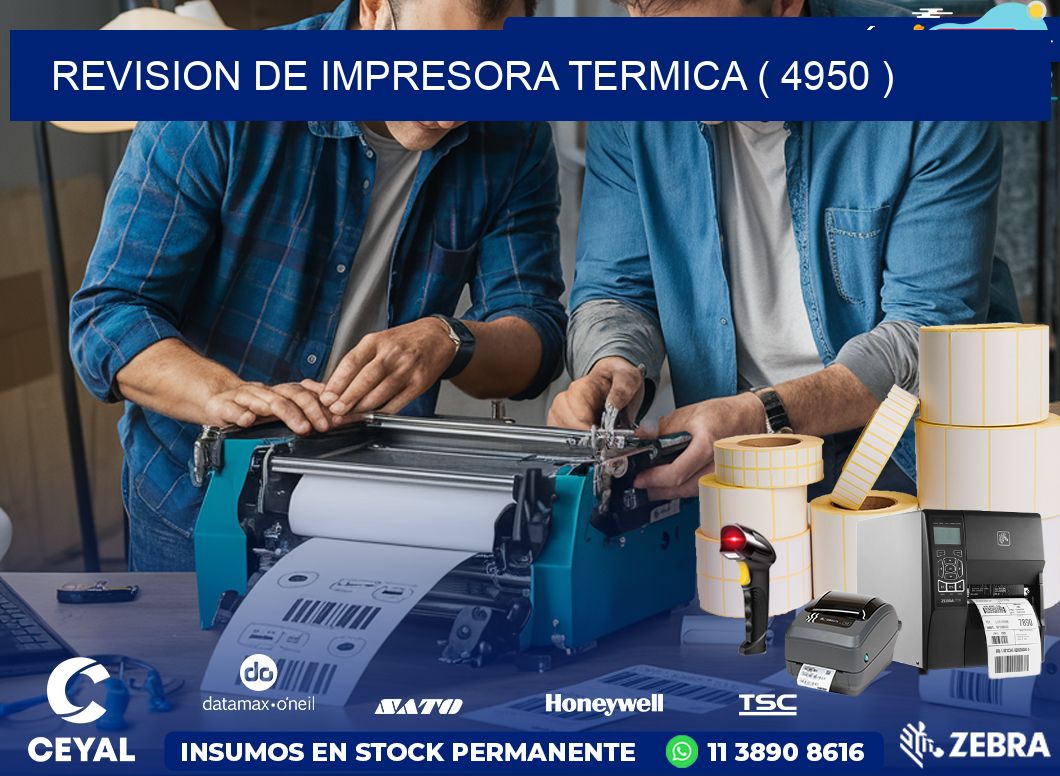 REVISION DE IMPRESORA TERMICA ( 4950 )