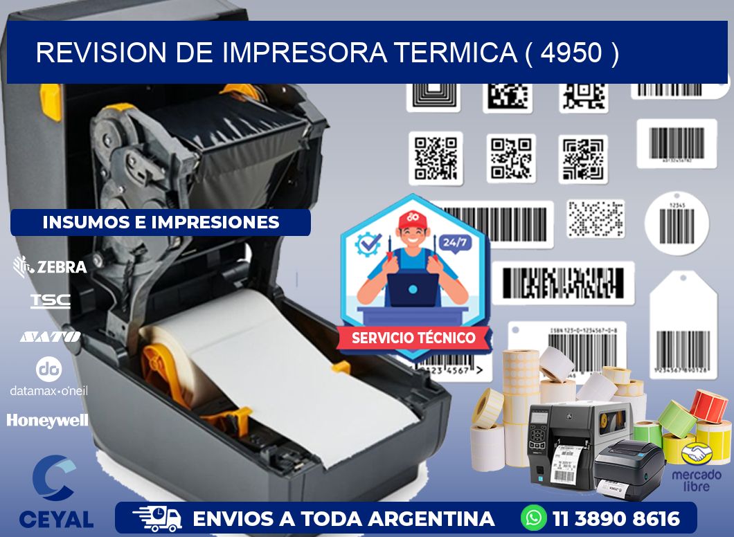 REVISION DE IMPRESORA TERMICA ( 4950 )