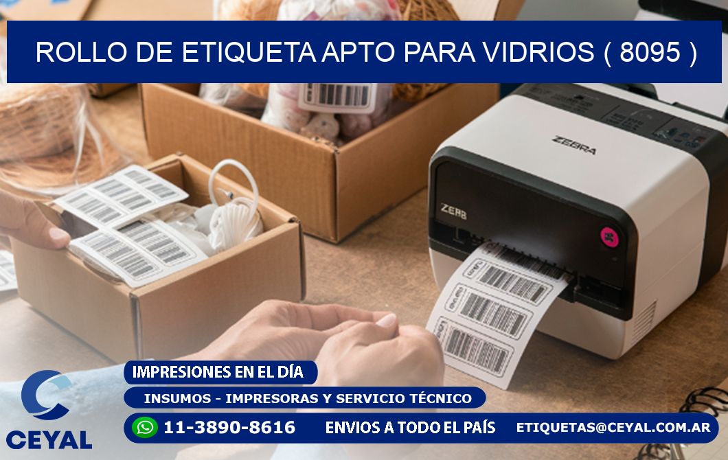 ROLLO DE ETIQUETA APTO PARA VIDRIOS ( 8095 )