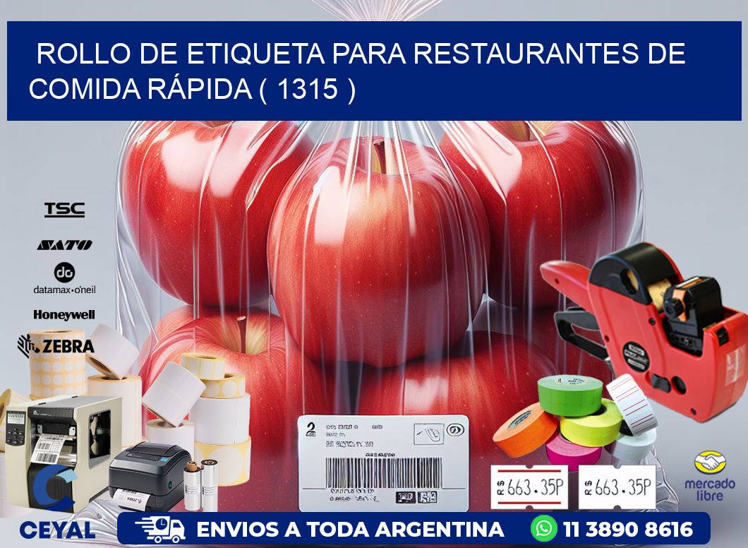 ROLLO DE ETIQUETA PARA RESTAURANTES DE COMIDA RÁPIDA ( 1315 )