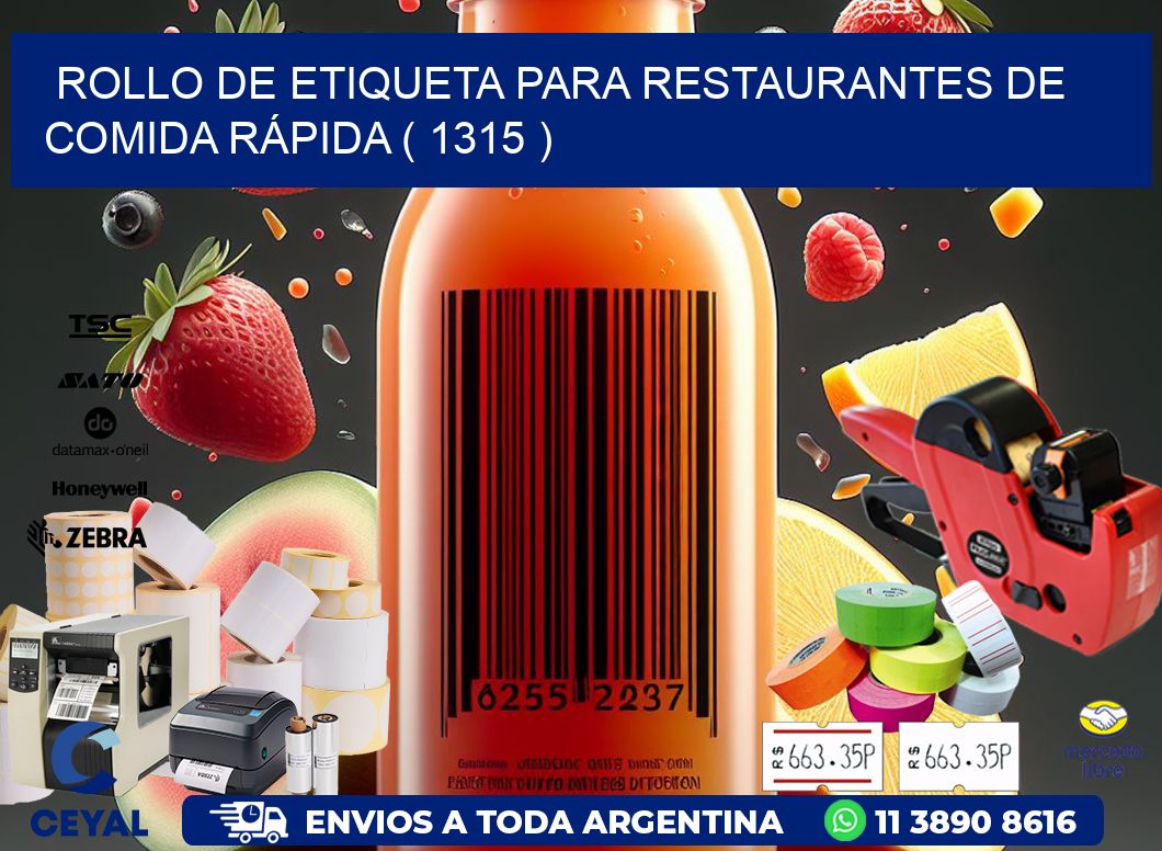 ROLLO DE ETIQUETA PARA RESTAURANTES DE COMIDA RÁPIDA ( 1315 )